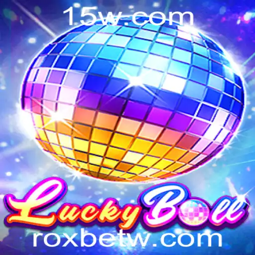 Descubra o Fascinante Jogo LuckyBall com Roxbet