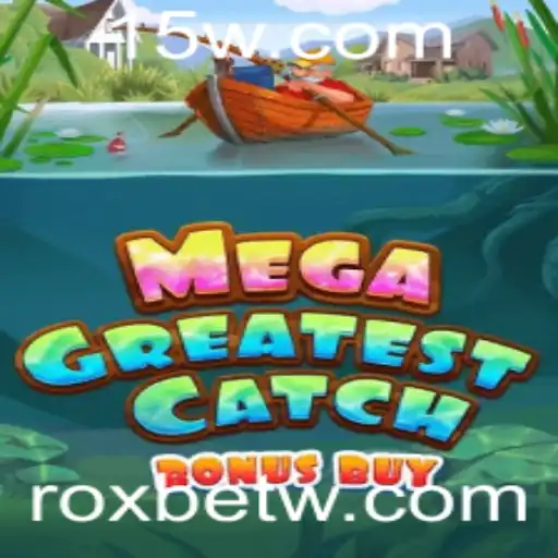 Descubra o Empolgante Mundo de MegaGreatestCatchBonusBuy na Roxbet