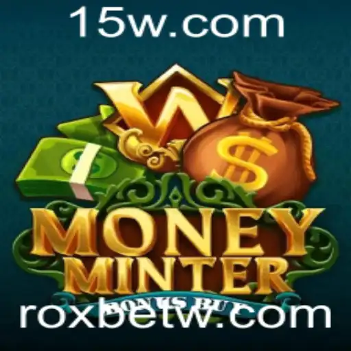 Explorando o Mundo de MoneyMinterBonusBuy: Um Guia Completo para Jogadores da Roxbet
