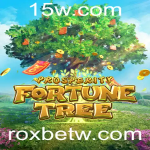 Explorando o Fascinante Jogo ProsperityFortuneTree na Plataforma Roxbet