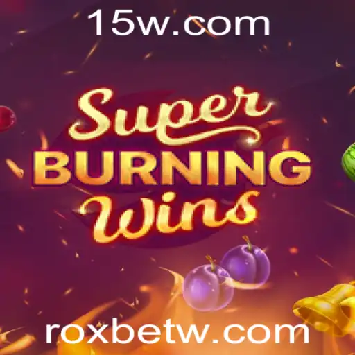 Descubra o Universo de SuperBurningWins na Plataforma Roxbet